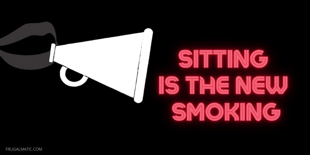 Sitting is the new smoking