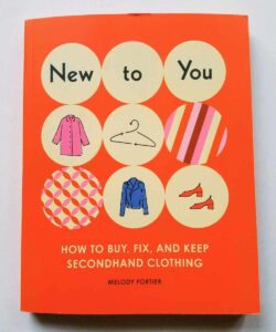 "New to You: How to buy, fix, and keep secondhand clothing," by Melody Fortier