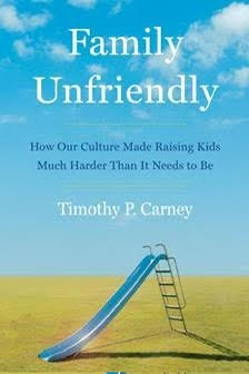 Book cover of "Family Unfriendly" by Timothy Carney